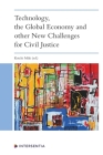 Technology, the Global Economy and other New Challenges for Civil Justice By Koichi Miki (Editor) Cover Image