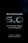 Sociedade 5.0: A revolução digital e seus impactos Cover Image