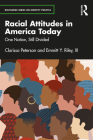 Racial Attitudes in America Today: One Nation, Still Divided By Clarissa Peterson, Emmitt Y. Riley III Cover Image