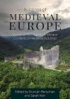 Buildings of Medieval Europe: Studies in Social and Landscape Contexts of Medieval Buildings By Duncan Berryman (Editor), Sarah Kerr (Editor) Cover Image