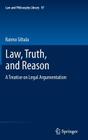 Law, Truth, and Reason: A Treatise on Legal Argumentation (Law and Philosophy Library #97) Cover Image