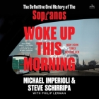 Woke Up This Morning: The Definitive Oral History of the Sopranos Cover Image