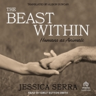 The Beast Within: Humans as Animals Cover Image