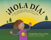 Hola Dia!: Un libro para ayudar a niños a normalizar y validar sus sentimientos en relación al trauma By Claudia Bisso-Fetzer, Lieve Maas (Illustrator) Cover Image