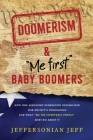 DOOMERISM & Me first Baby Boomers By Jeffersonian Jeff Cover Image