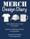 Merch Design Diary: Template notebook for print-on-demand ideas and sketches. Cover Image