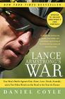Lance Armstrong's War: One Man's Battle Against Fate, Fame, Love, Death, Scandal, and a Few Other Rivals on the Road to the Tour de France Cover Image