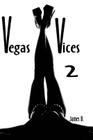 Vegas Vices 2 By James B Cover Image