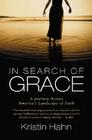 In Search of Grace: A Journey Across America's Landscape of Faith By Kristin Hahn Cover Image
