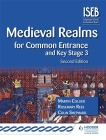 Medieval Realms for Common Entrance and Key Stage 3 (History for Common Entrance #1) By Rosemary Rees Cover Image