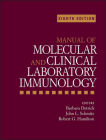 Manual of Molecular and Clinical Laboratory Immunology By Barbara Detrick (Editor), John L. Schmitz (Editor), Robert G. Hamilton (Editor) Cover Image