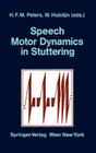 Speech Motor Dynamics in Stuttering By Hermann F. M. Peters (Editor), Wouter Hulstijn (Editor) Cover Image