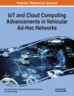 IoT and Cloud Computing Advancements in Vehicular Ad-Hoc Networks By Ram Shringar Rao (Editor), Vishal Jain (Editor), Omprakash Kaiwartya (Editor) Cover Image