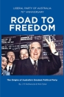 Road to Freedom: The Origins of Australia's Greatest Political Party Cover Image