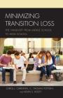 Minimizing Transition Loss: The Hand-off from Middle School to High School By Carol J. Ed D. Christian, Kevin S. Koett, II Potter, C. Thomas Cover Image