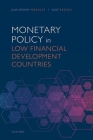 Monetary Policy in Low Financial Development Countries By Juan Antonio Morales, Paul Reding Cover Image