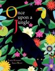 Once Upon a Jungle By Laura Knowles, James Boast (Illustrator) Cover Image