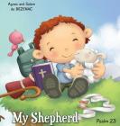 My Shepherd: Psalm 23 (Bible Chapters for Kids #1) Cover Image