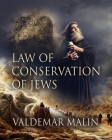 Law of Conservation of Jews By Valdemar Malin Cover Image