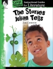 The Stories Julian Tells: An Instructional Guide for Literature (Great Works) By Melissa Callaghan Cover Image