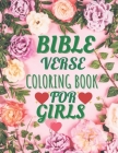 bible verse coloring book for girls: bible verse coloring book for teenagers coloring book for girls of bible verse for motivating and relaxation; cut By Kdprahat Printing House Cover Image
