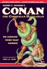 Robert E. Howard's Conan the Cimmerian Barbarian: The Complete Weird Tales Omnibus Cover Image