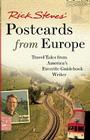 Rick Steves' Postcards from Europe: Travel Tales from America's Favorite Guidebook Writer By Rick Steves Cover Image