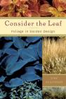 Consider the Leaf: Foliage in Garden Design Cover Image