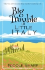 Big Trouble in Little Italy By Nicole Sharp Cover Image
