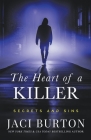 The Heart of a Killer (Secrets and Sins #1) By Jaci Burton Cover Image