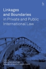 Linkages and Boundaries in Private and Public International Law Cover Image