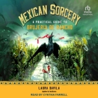 Mexican Sorcery: A Practical Guide to Brujeria de Rancho Cover Image
