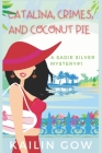 Catalina, Crimes, and Coconut Pies (Sadie Silver Mystery #1) Cover Image