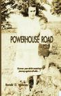 Powerhouse Road By Ronald David Maloney Cover Image