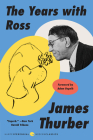 The Years with Ross By James Thurber Cover Image