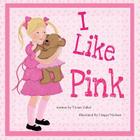 I Like Pink By Vivian Zabel, Ginger Nielson (Illustrator) Cover Image