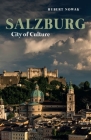 Salzburg: City of Culture By Hubert Nowak, Peter Lewis (Translated by) Cover Image
