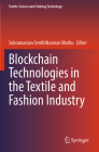 Blockchain Technologies in the Textile and Fashion Industry (Textile Science and Clothing Technology) Cover Image