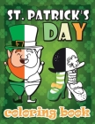 St. Patrick's Day Coloring Book: Cute & Unique Coloring pages for kids! Cover Image