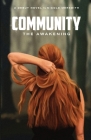 Community: the Awakening By Nicole Meredith, Julia Bender (Cover Design by), Robin Fuller (Editor) Cover Image