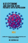 A correlative study of the IL12 cytokine and cortisol in HIV patients with depression By Deepak H. B. Cover Image