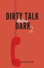 Dirty Talk Before Dark 2 By T. L. Jackson Cover Image