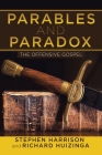 Parables and Paradox: The Offensive Gospel Cover Image