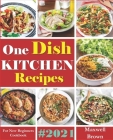 One Dish Kitchen Recipes: For New Beginners Cookbook #2021 By America's Test Kitchen (Illustrator), Maxwell Brown Cover Image