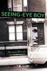 Seeing-Eye Boy By Terence Winch Cover Image
