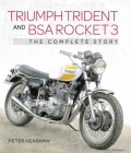 Triumph Trident and BSA Rocket 3: The Complete Story By Peter Henshaw Cover Image