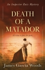 Death of a Matador By James Garcia Woods Cover Image