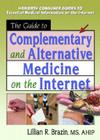 The Guide to Complementary and Alternative Medicine on the Internet Cover Image