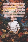 Next Bites: Culinary Adventures Through 102 Inspired Recipes from Grant Achatz's Iconic Restaurant Menu Cover Image