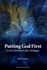 Putting God First: Jewish Humanism After Heidegger Cover Image